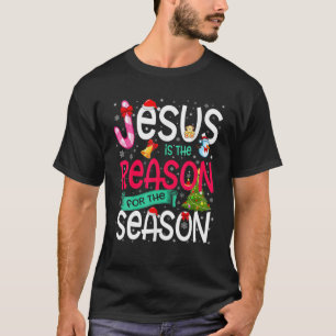 Jesus Is The Reason For The Season Funny Christmas T-Shirt