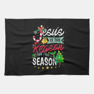 Jesus Is The Reason For The Season Funny Christmas Tea Towel