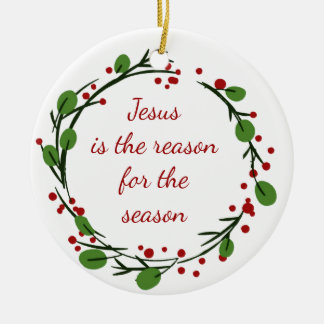 "Jesus is the reason for the season" Holly Design Ceramic Ornament