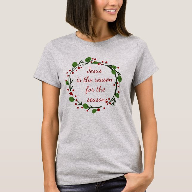 "Jesus is the reason for the season" Holly Design T-Shirt (Front)