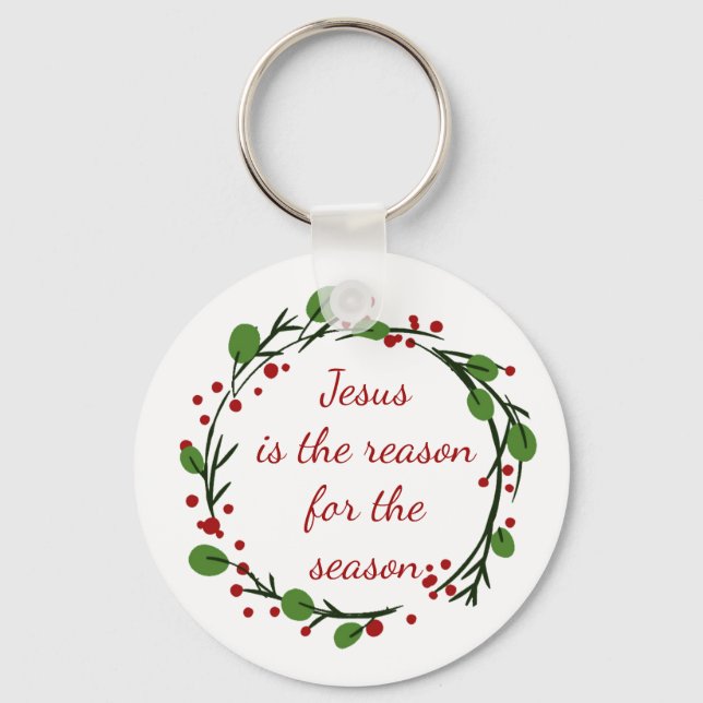 "Jesus is the reason for the season" Holly Quote Key Ring (Front)