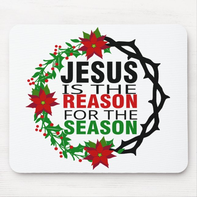 Jesus is the Reason for the Season Mouse Pad (Front)