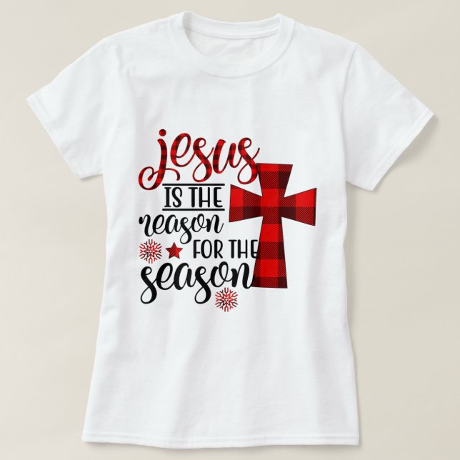 Jesus is the Reason for the Season Plaid Christmas T-Shirt (Design Front)