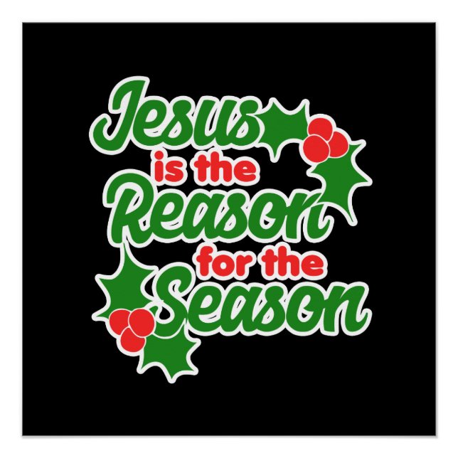 Jesus is the reason for the season poster (Front)