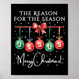 Jesus Is The Reason For The Season Religious Chris Poster