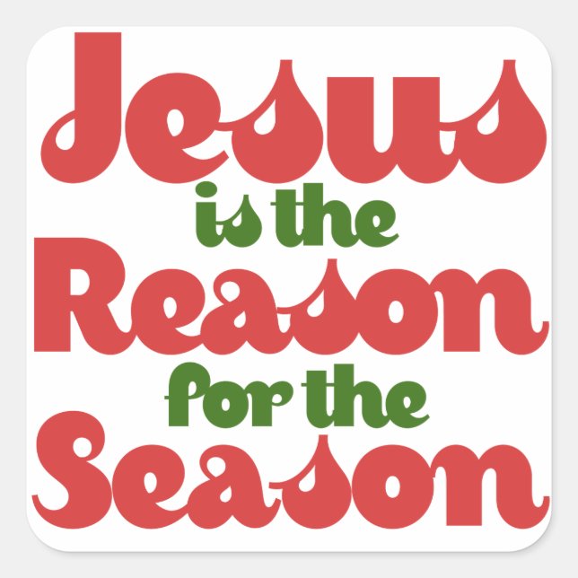 Jesus is the Reason for the Season Square Sticker (Front)