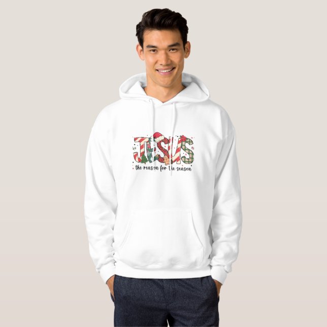 Jesus Is The Reason For The Season Sweatshirt,  Hoodie (Front Full)