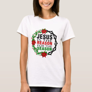Jesus is the Reason for the Season T-Shirt