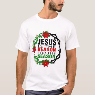 Jesus is the Reason for the Season T-Shirt
