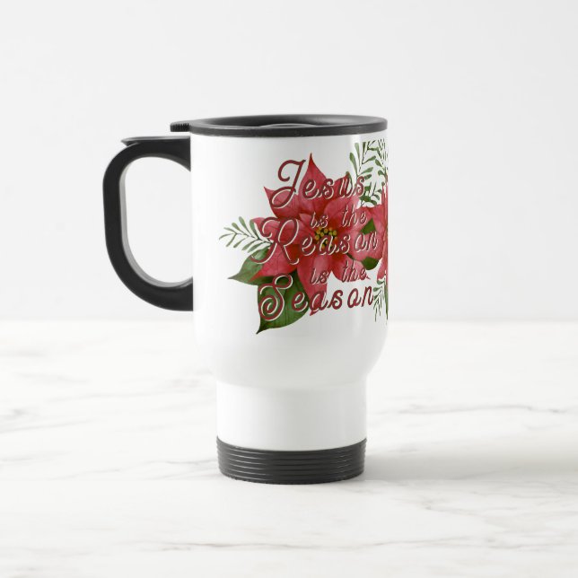 Jesus is the Reason for the Season Travel Mug (Left)