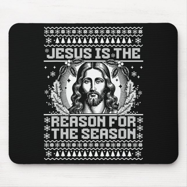 Jesus Is The Reason For The Season - Ugly Christma Mouse Pad (Front)