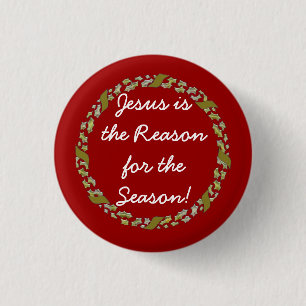 Jesus is the Reason for the Season with wreath 3 Cm Round Badge