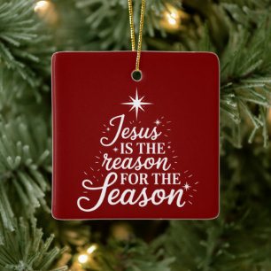 Jesus Is the Reason for This Season Christian  Ceramic Ornament