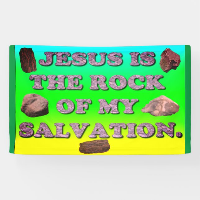 Jesus Is The Rock Of My Salvation. Banner (Horizontal)