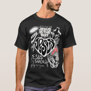 Jesus Is The Way Christian Bible Verse God Faith W T-Shirt