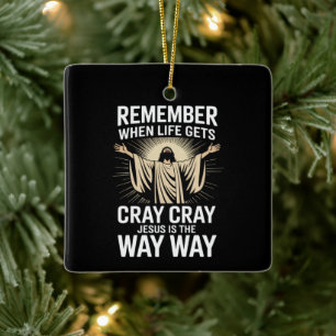 Jesus Is The Way Christmas Funny Faith Religious  Ceramic Ornament
