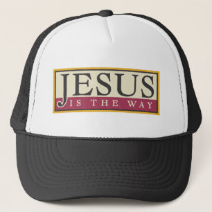 Jesus Is The Way Trucker Hat