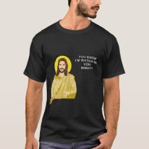 Jesus is Watching You Funny Men Catholic