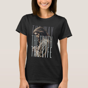 Jesus is Way Truth and the Life Catholic Bible Quo T-Shirt