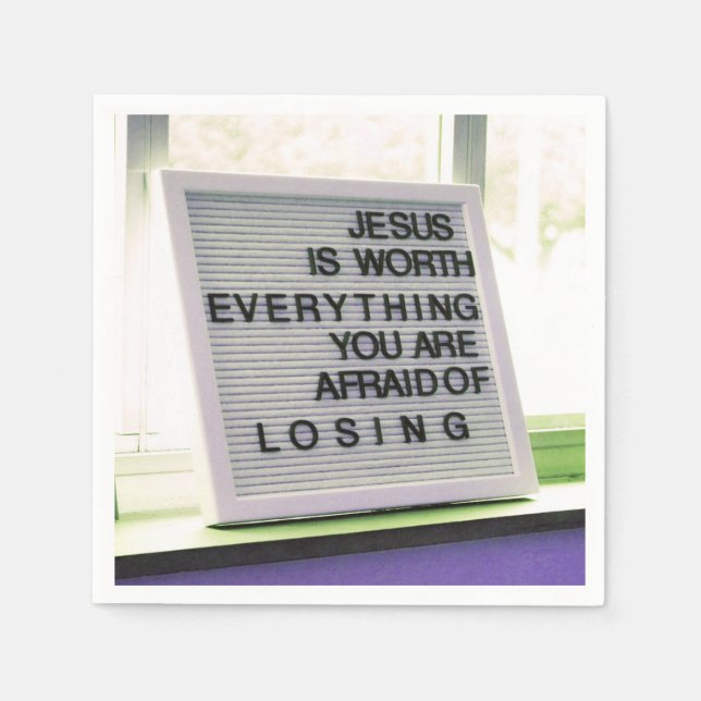 Jesus is Worth Everything Christian Sign Napkin (Front)