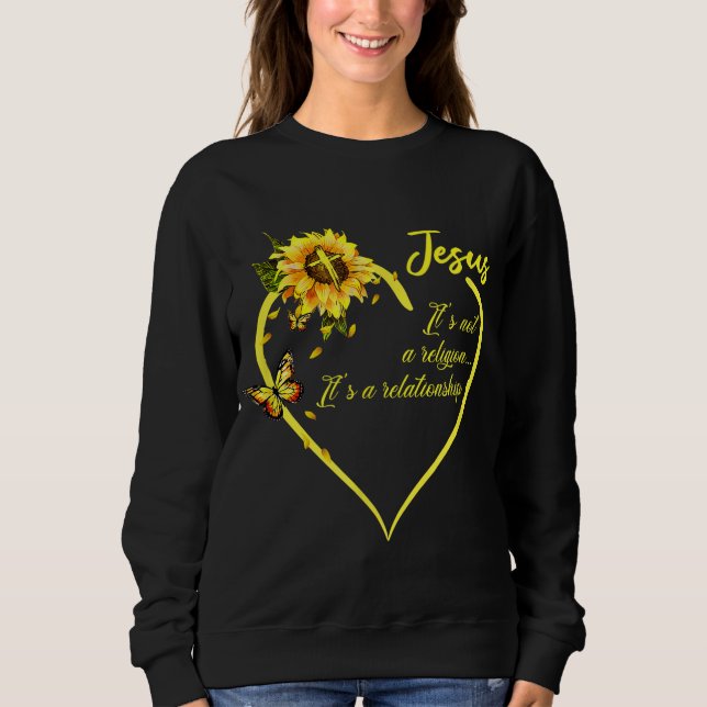 Jesus It's not a Religion It's a Relationship Sunf Sweatshirt (Front)