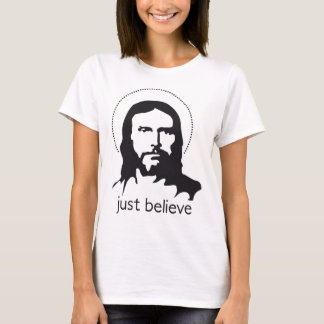 jesus just believe T-Shirt