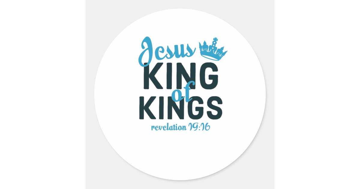 Jesus King Bible Revelation 19 16 Bible Verse Classic Round Sticker Jesus King Bible Revelation 19 16 Bible Verse Classic Round Sticker