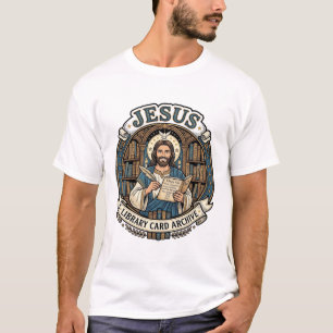 Jesus Library Card Archive Jesus Library Card Arch T-Shirt