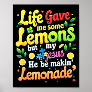 Jesus Life Gave Me Some Lemons Making Lemonade Bib Poster