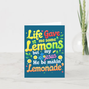 Jesus Life Gave Some Lemons Card