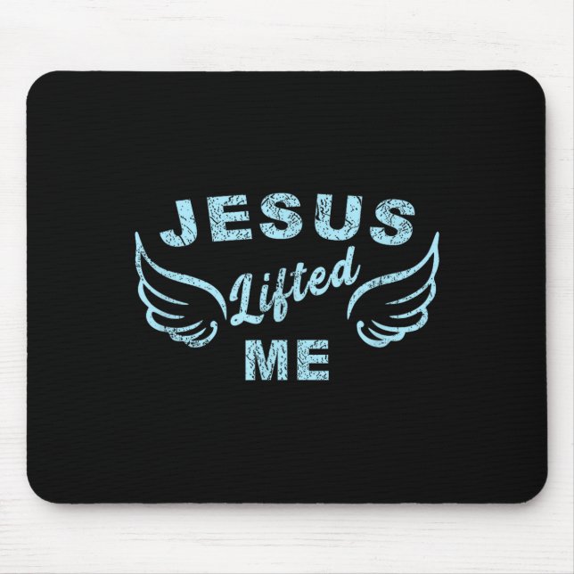 Jesus Lifted Me - Christian Faith Based Edgy  Mouse Pad (Front)