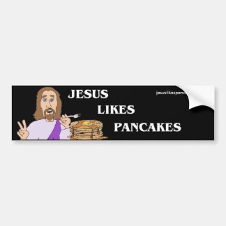 Jesus Likes Pancakes Bumper sticker