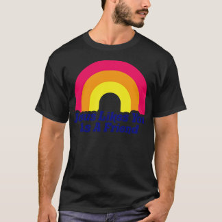 Jesus Likes You As A Friend Funny Rainbow Atheist T-Shirt