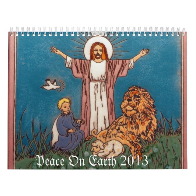 Jesus Lion and Lamb Peace On Earth 2013 Calendar (Cover)