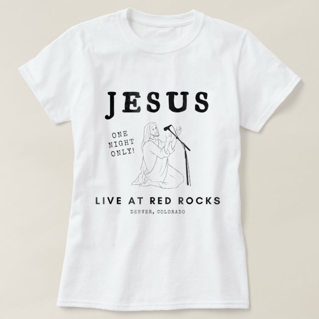 Jesus Live At Red Rocks  T-Shirt (Design Front)
