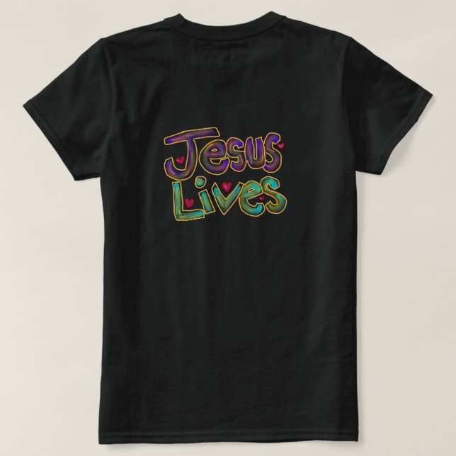 ‘Jesus Lives’ Christian Quote Ladies Black  T-Shirt (Design Back)