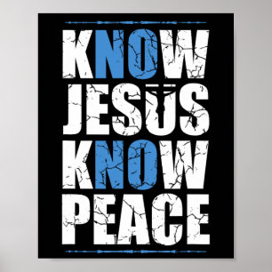 Jesus Love Bible Know Jesus Know Peace No Jesus No Poster