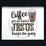 Jesus Love | Coffee Gets Me Started Jesus Keeps Me Calendar<br><div class="desc">Jesus Love | Coffee Gets Me Started Jesus Keeps Me Going</div>