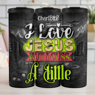 Jesus: Love Him, Cuss Little Thermal Tumbler
