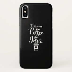 Jesus Love I Run On Coffee And Jesus iPhone X Case
