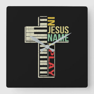 Jesus Love   In Jesus Name I Play Piano Christian Square Wall Clock