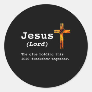 Jesus Love Jesus Lord The Glue Holding This 2020 Classic Round Sticker