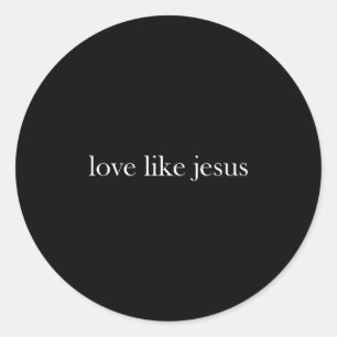 Jesus Love Like Jesus Christian Cross God Faith Bi Classic Round Sticker