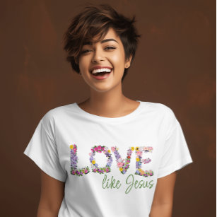 Jesus "Love Like Jesus" Christian T-Shirt