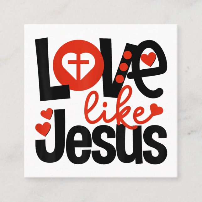 Jesus Love | Love Like Jesus Square Business Card (Front)