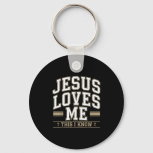 Jesus Love Me This I Know Christian Men God Son Go Key Ring