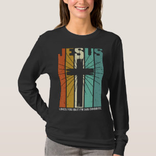 Jesus Love You But I'm His Favourite Christian Cr T-Shirt