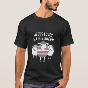 Jesus Loves All His Sheep LGBT Pride Month  T-Shirt