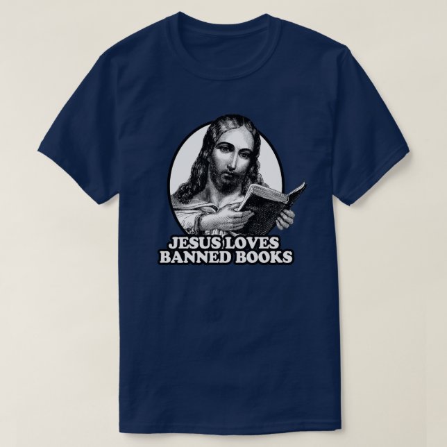 Jesus loves banned books T-Shirt (Design Front)