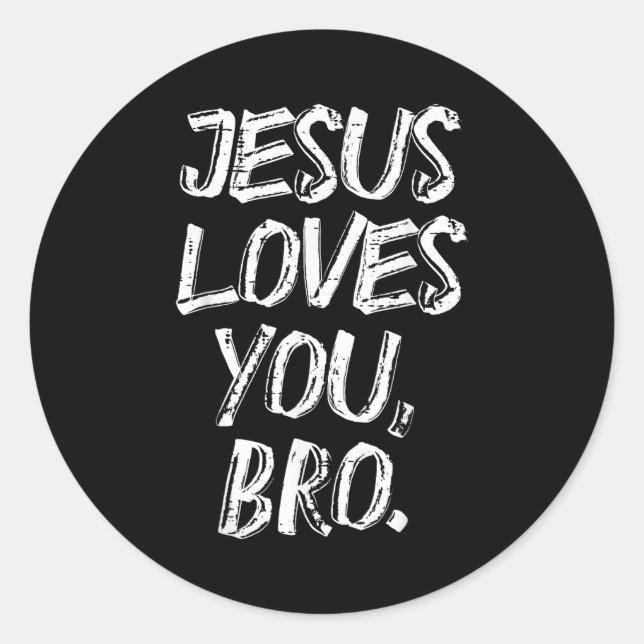 Jesus Loves Bro Religious God Jesus Christian Kids Classic Round Sticker (Front)
